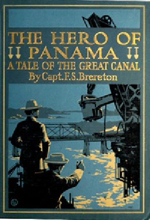 [Gutenberg 41767] • The Hero of Panama: A Tale of the Great Canal